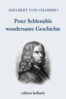Adelbert von Chamisso: Peter Schlemihls wundersame Geschichte 