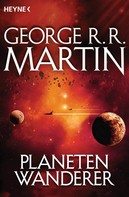 George R. R. Martin: Planetenwanderer ★★★★