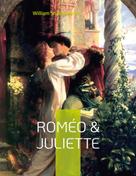 William Shakespeare: Roméo & Juliette 