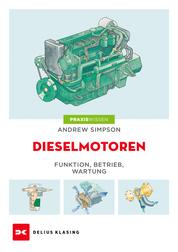 Dieselmotoren - Funktion - Betrieb - Wartung