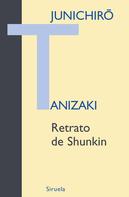 Junichirô Tanizaki: Retrato de Shunkin 