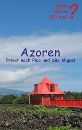 Azoren - Privat nach Pico und Sao Miguel