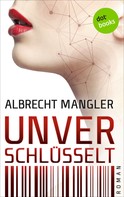 Albrecht Mangler: Unverschlüsselt ★★★