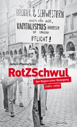 RotZSchwul - Der Beginn einer Bewegung (1971-1975)