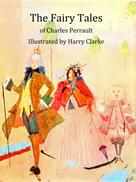 Charles Perrault: The Fairy Tales of Charles Perrault 