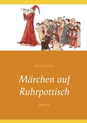 Märchen auf Ruhrpottisch - Band 4