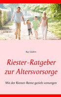 Kay Lüders: Riester-Ratgeber zur Altersvorsorge 