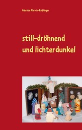 still-dröhnend und lichterdunkel - Geschichten rund um die Weihnachtszauberzeit