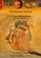 Anselm Keussen: Die Pegasus-Genesis 