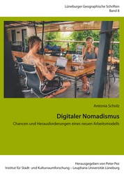 Digitaler Nomadismus - Chancen und Herausforderungen eines neuen Arbeitsmodells