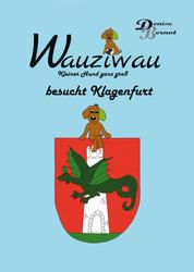 Wauziwau "Kleiner Hund ganz groß" - besucht Klagenfurt