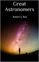 Robert S. Ball: Great Astronomers 