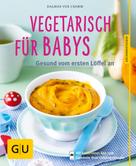 Dagmar von Cramm: Vegetarisch für Babys ★★★★★