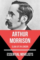 Arthur Morrison: Essential Novelists - Arthur Morrison 