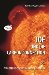 Joe und die Carbon Connection - Vom Sternenstaub zum Ernst des Lebens