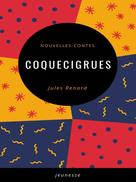 Jules Renard: Coquecigrues 