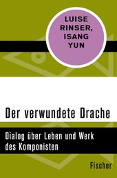 Der verwundete Drache - Dialog über Leben und Werk des Komponisten