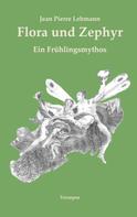 Jean Pierre Lehmann: Flora und Zephyr 