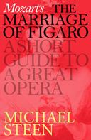 Michael Steen: Mozart's Marriage of Figaro 