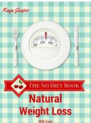 The No Diet Book - Natural Weight Loss With Ease