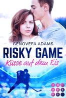 Genovefa Adams: Risky Game. Küsse auf dem Eis ★★★★