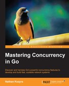 Nathan Kozyra: Mastering Concurrency in Go 