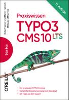 Robert Meyer: Praxiswissen TYPO3 CMS 10 LTS 