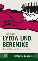 Eva Ebel: Lydia und Berenike 