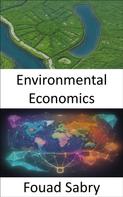 Fouad Sabry: Environmental Economics 