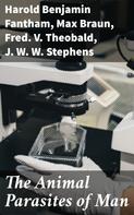 J. W. W. Stephens: The Animal Parasites of Man 