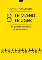 Jørgen Juul Jensen: Otte mænd Otte uger 