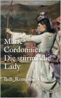 Marie Cordonnier: Die stürmische Lady ★★★★