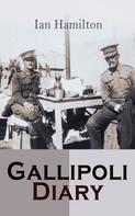Ian Hamilton: Gallipoli Diary 