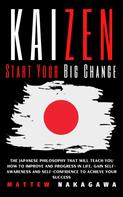 Mattew Nakagawa: KAIZEN Start Your Big Change 