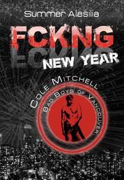 FCKNG New Year - Cole Mitchell