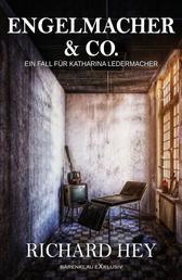 Engelmacher & Co. – Ein Fall für Katharina Ledermacher - Ein Berlin-Krimi