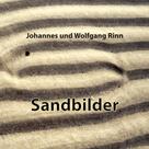 Wolfgang Rinn: Sandbilder 