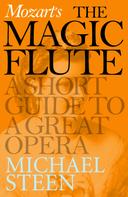 Michael Steen: Mozart's The Magic Flute 