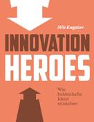 Nik Eugster: Innovation Heroes 