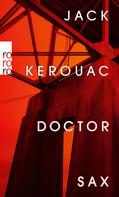 Jack Kerouac: Doctor Sax 