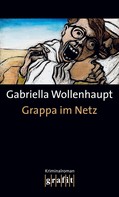 Gabriella Wollenhaupt: Grappa im Netz ★★★★