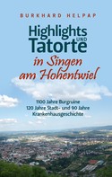 Burkhard Helpap: Highlights und Tatorte in Singen am Hohentwiel 