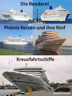 Die Reederei Phönix Reisen und ihre fünf Kreuzfahrtschiffe