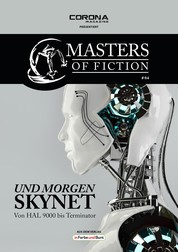 Masters of Fiction 4: Und morgen SKYNET - von HAL 9000 bis Terminator - Franchise-Sachbuch-Reihe