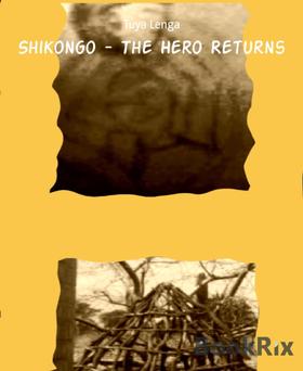 Shikongo - The Hero Returns