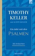 Timothy Keller: Ein Jahr mit den Psalmen ★★★★★