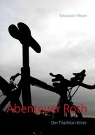 Sebastian Meyer: Abenteuer Roth ★