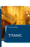 Christian Löffler: Titanic ★★★★