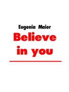 Eugenia Maier: Believe in you 