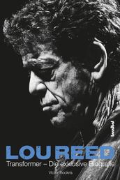 Lou Reed - Transformer - Die exklusive Biografie